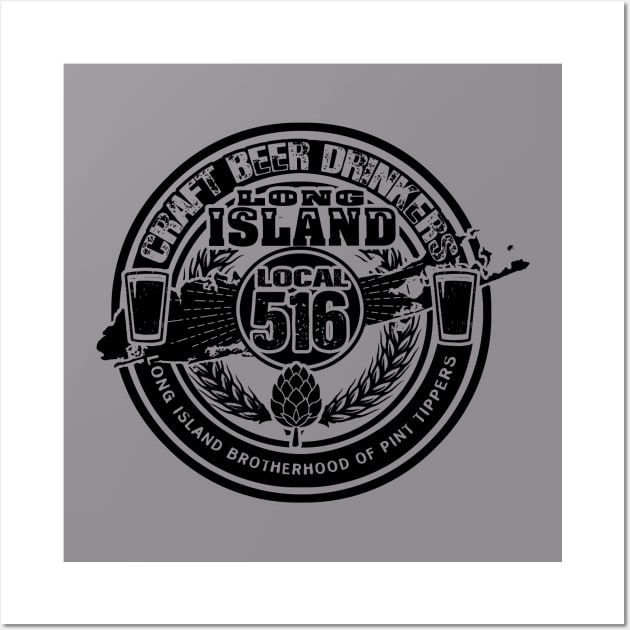 Long Island Craft Beer Drinkers Local 516 Wall Art by ATOMIC PASSION